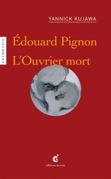 L'ouvrier mort : une lecture de Edouard Pignon, L'ouvrier mort, 1952 : Palais des Beaux-Arts, Lille - Yannick Kujawa