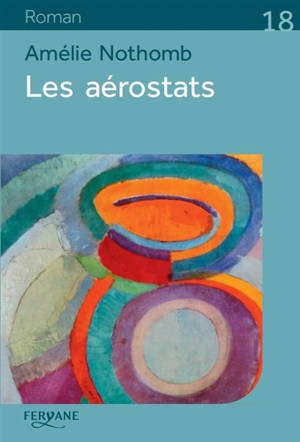Les aérostats - Amélie Nothomb