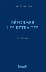 Réformer les retraites - Bruno Palier