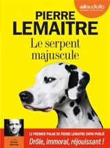 Le serpent majuscule - Pierre Lemaitre