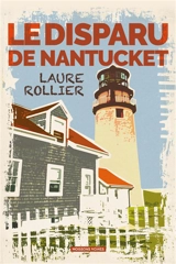 Le disparu de Nantucket - Laure Rollier