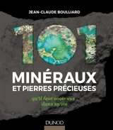101 minéraux et pierres précieuses qu'il faut avoir vus dans sa vie - Jean-Claude Boulliard
