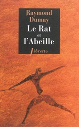 Le rat et l'abeille : court traité de gastronomie préhistorique - Raymond Dumay