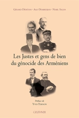Les Justes et gens de bien du génocide des Arméniens - Gérard Dédéyan