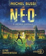 NEO. Vol. 2. Les deux châteaux - Michel Bussi