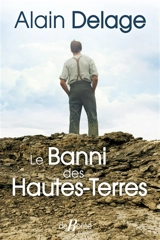 Le banni des Hautes-Terres - Alain Delage