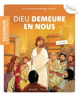 Seigneur tu nous appelles à croire en toi, 8-11 ans. Vol. 12. Dieu demeure en nous - Diffusion catéchistique