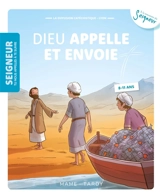 Seigneur tu nous appelles à te suivre, 8-11 ans. Vol. 6. Dieu appelle et envoie - Diffusion catéchistique