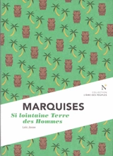 Marquises : si lointaine terre des hommes - Loïc Josse