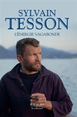 L'énergie vagabonde - Sylvain Tesson