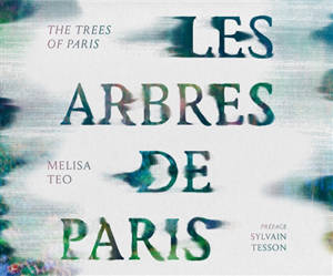 Les arbres de Paris. The trees of Paris - Melisa Teo