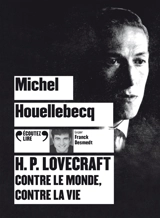 H.P. Lovecraft : contre le monde, contre la vie - Michel Houellebecq