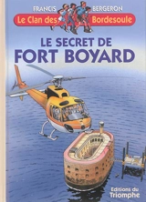 Le clan des Bordesoule. Vol. 15. Le secret de Fort Boyard : une aventure du clan des Bordesoule - Francis Bergeron