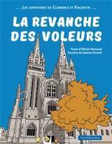 Les aventures de Clémence et Valentin. La revanche des voleurs - Olivier Manaud
