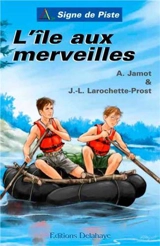 L'île aux merveilles - Alain Jamot