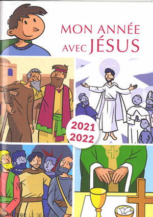 Mon année avec Jésus : 2021-2022 - Benoît de Roeck