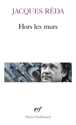 Hors les murs - Jacques Réda