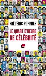 Le quart d'heure de célébrité - Frédéric Pommier