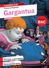 Gargantua (édition de 1542) : texte intégral suivi d'un dossier nouveau bac : bac 1re générale & techno - François Rabelais