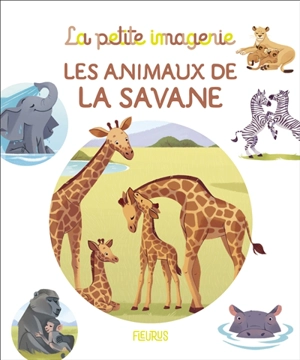 Les animaux de la savane - Emilie Beaumont