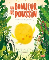 Un bonheur de poussin - Irena Trevisan