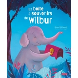 La boîte à souvenirs de Wilbur - Alison McClymont