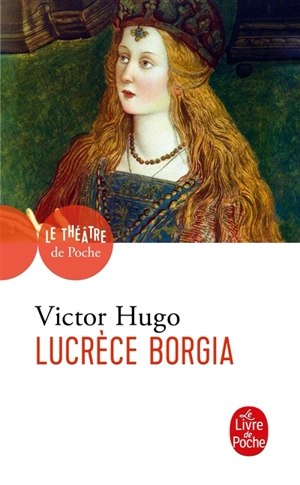 Lucrèce Borgia - Victor Hugo
