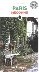 Paris méconnu - Thomas Jonglez