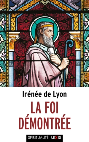 La foi démontrée - Irénée
