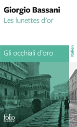Les lunettes d'or. Gli occhiali d'oro - Giorgio Bassani