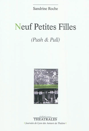 Neuf petites filles : push & pull - Sandrine Roche