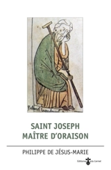 Saint Joseph maître d'oraison - Philippe de Jésus-Marie