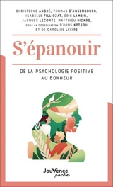 S'épanouir : de la psychologie positive au bonheur
