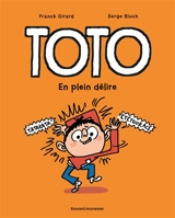 Toto. Vol. 9. En plein délire - Franck Girard