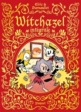 Witchazel : intégrale - François Darnaudet-Malvy