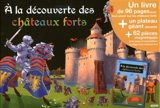 A la découverte des châteaux forts - Bénédicte Le Loarer