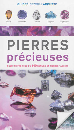 Pierres précieuses : reconnaître plus de 140 gemmes et pierres taillées - Ronald L. Bonewitz