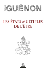 Les états multiples de l'être - René Guénon