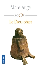 Le Dieu-objet - Marc Augé