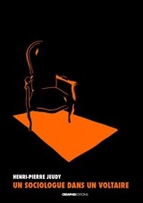 Un sociologue dans un voltaire : journal à contretemps - Henri-Pierre Jeudy