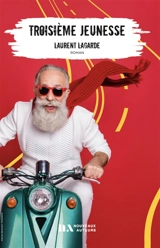Troisième jeunesse - Laurent Lagarde