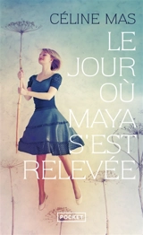 Le jour où Maya s'est relevée - Céline Mas