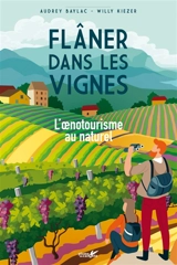 Flâner dans les vignes : l'oenotourisme au naturel - Audrey Baylac