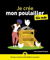 Je crée mon poulailler pour les nuls - Jean-Claude Périquet