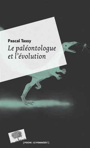 Le paléontologue et l'évolution - Pascal Tassy