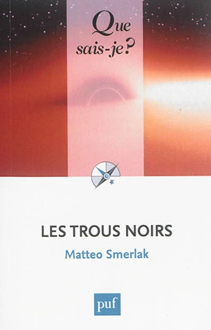 Les trous noirs - Matteo Smerlak