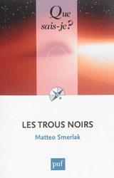 Les trous noirs - Matteo Smerlak