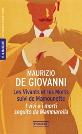 Les vivants et les morts. Il vivi e i morti. Mamounette. Mammarella - Maurizio De Giovanni
