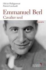 Emmanuel Berl : cavalier seul : biographie - Olivier Philipponnat