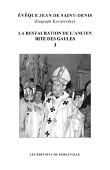 La restauration de l'ancien rite des Gaules. Vol. 1 - Eugraph Kovalevsky